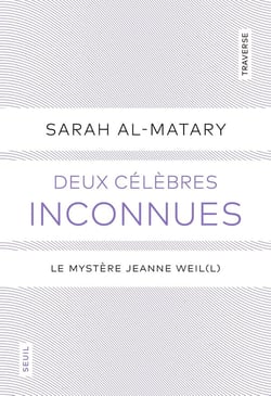 Deux célèbres inconnues : Le mystère Jeanne Weil (L)
