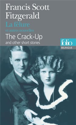 La fêlure et autres nouvelles - the crack-up and other short stories