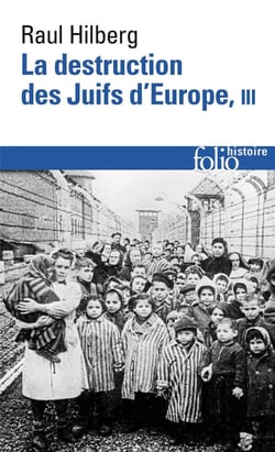 La destruction des Juifs d'Europe