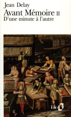 Avant mémoire II : d'une minute à l'autre (Paris, 1555-1736)