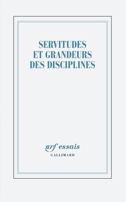 Servitudes et grandeurs des disciplines