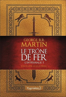 Le trône de fer : Intégrale vol.1