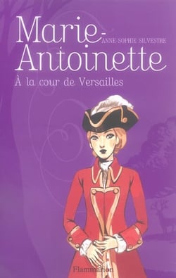 Marie-Antoinette t.2 - à la cour de Versailles