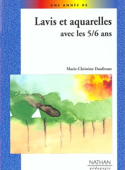 LAVIS ET AQUARELLES AVEC LES 5/6 ANS COLL. UNE ANNEE DE