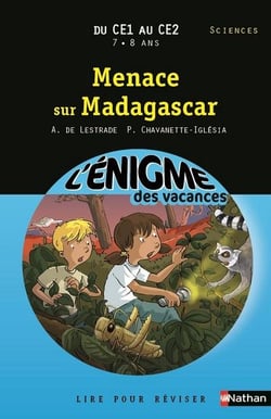 L'ENIGME DES VACANCES PRIMAIRE Tome 29 : menace sur Madagascar - du CE1 au CE2