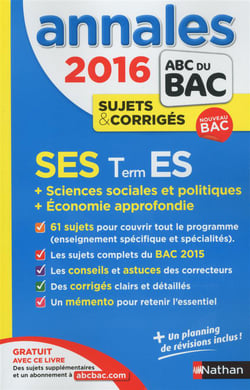 Annales abc du bac - sujets & corrigés - 2016 - ses term es