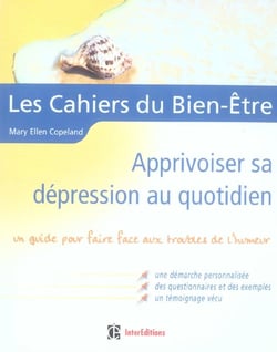 Cahiers du bien-etre - apprivoiser sa depression au quotidien
