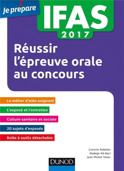 Je prépare - ifas 2017 - réussir l'épreuve orale au concours aide-soignant