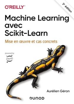 Machine learning avec Scikit-Learn : mise en uvre et cas concrets (3e édition)