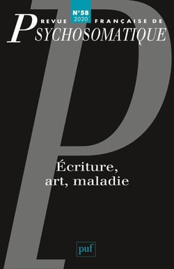 Revue française de psychosomatique n.58 : Ecriture, art, maladie