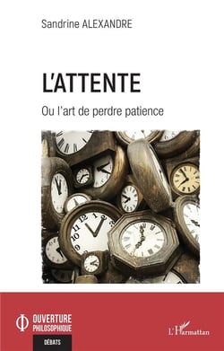 L'attente ou l'art de perdre patience