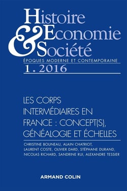 Histoire, Économie & Société (1/2016) Les corps intermédiaires en France : concept(s), généalogi