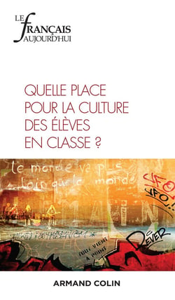 Le Français aujourd'hui Nº207 4/2019 Quelle place pour la culture des élèves en classe de français?
