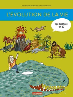 L'histoire de la vie en BD - l'évolution de la naissance de la terre à nos jours
