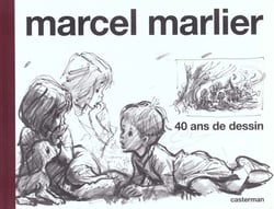 Marcel Marlier . 40 ans de dessin monographie