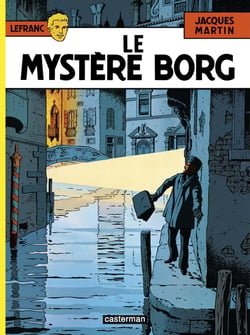 Lefranc Tome 3 : le mystère Borg