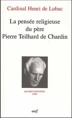 Oeuvres complètes Tome 23 - la pensée religieuse du père Pierre Teilhard de Chardin