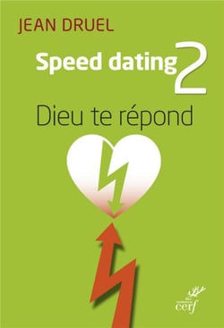 Speed dating Tome 2 - Dieu te répond