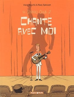 Le stéréo club Tome 2 : chante avec moi