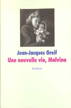 Nouvelle vie malvina (une)