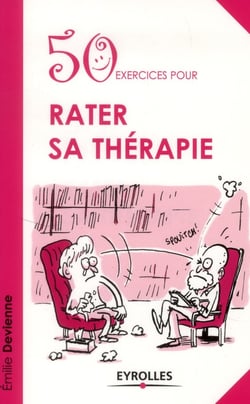 50 exercices pour rater sa thérapie