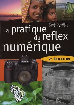 La pratique du reflex numerique