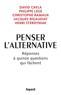 Penser l'alternative : Réponses à quinze questions qui fâchent