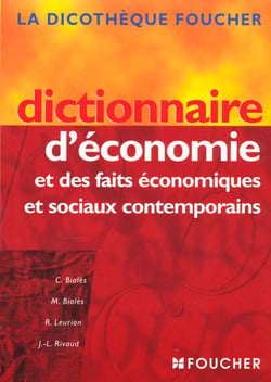 Dictionnaire d'economie et des faits economiques et sociaux contemporains