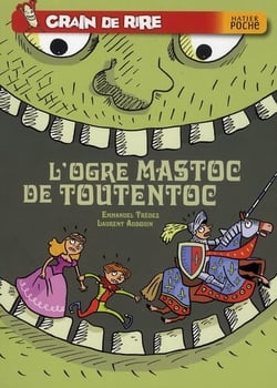 Grain de rire - l'ogre mastoc de toutentoc