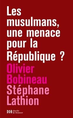 Les musulmans une menace pour la République ?