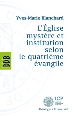 L'Eglise, mystère et communion selon le quatrième évangile