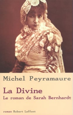 La divine - le roman de Sarah Bernhardt