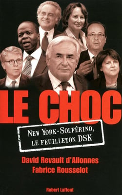 Le choc - New York - Solférino, le feuilleton DSK