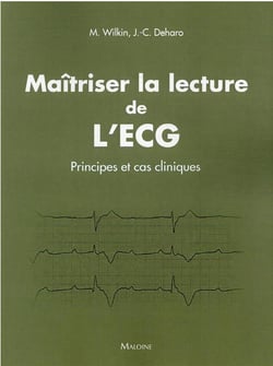 Maîtriser la lecture de l'ECG : 100 cas cliniques