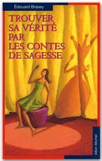 Trouver sa vérité dans les contes de sagesse