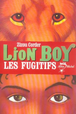 Lion boy Tome 2 - les fugitifs