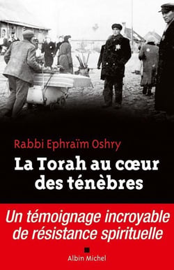 La Torah au coeur des ténèbres - un témoignage incroyable de résistance spirituelle