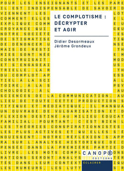 Le complotisme - décrypter et agir