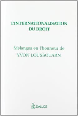 L'internationalisation du droit - mélanges en l'honneur de Yvon Loussouarn