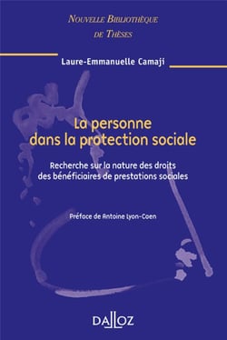 La personne et la protection sociale - recherche sur la nature des droits des bénéficiaires de prestations sociales
