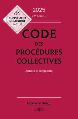 Code des procédures collectives : Annoté & commenté (édition 2025)