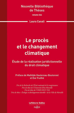 Le procès et le changement climatique. Volume 244 : Étude de la réalisation juridictionnelle du droit climatique