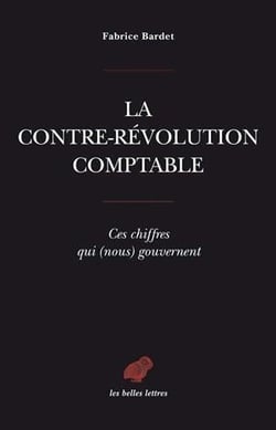 La contre-révolution comptable. ces chiffres qui nous gouvernent