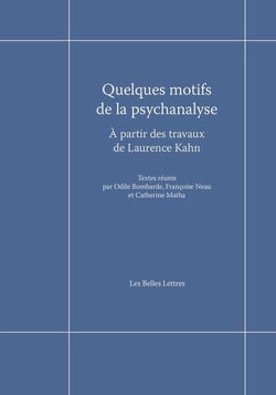 Quelques motifs de la psychanalyse - à partir des travaux de Laurence Kahn