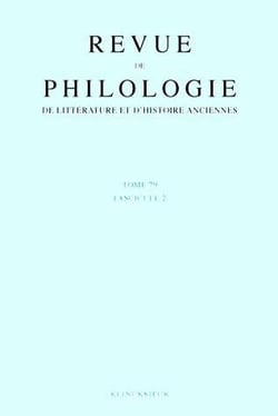 Revue de philologie, de litterature et d'histoire anciennes volume 79 - fascicule 2