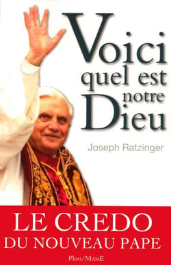 Voici quel est notre dieu -  le credo du nouveau pape