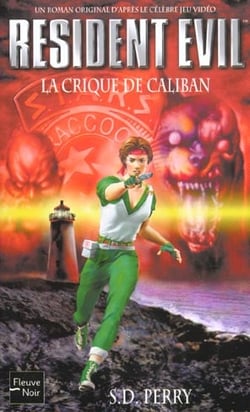 Resident Evil Tome 2 : la crique de Caliban