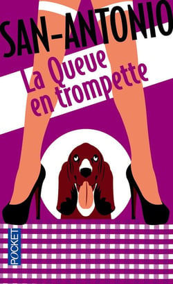San-Antonio : San Antonio Tome 168 - la queue en trompette