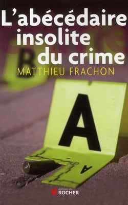 L'abécédaire insolite du crime