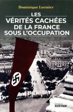 Les vérités cachées de la France sous l'occupation